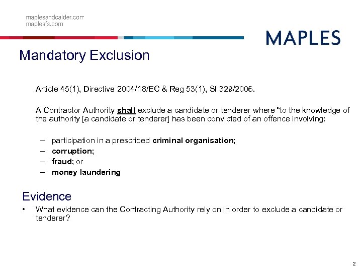 Mandatory Exclusion Article 45(1), Directive 2004/18/EC & Reg 53(1), SI 329/2006. A Contractor Authority