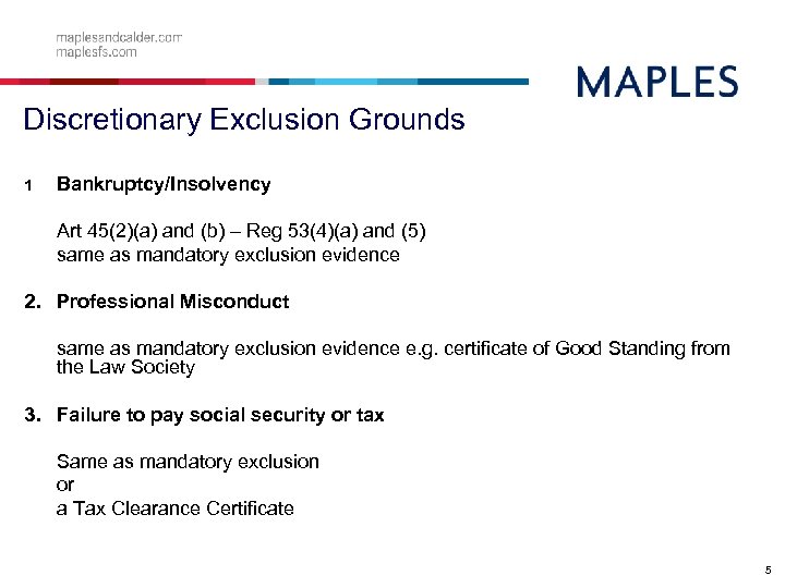 Discretionary Exclusion Grounds 1 Bankruptcy/Insolvency Art 45(2)(a) and (b) – Reg 53(4)(a) and (5)