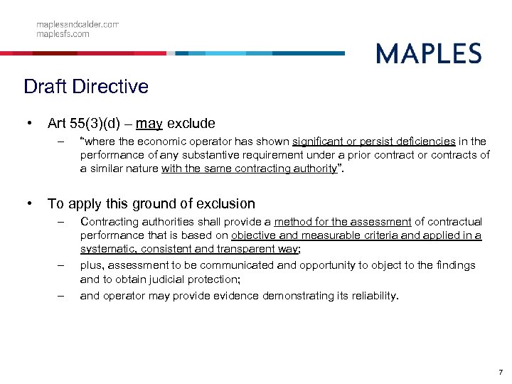Draft Directive • Art 55(3)(d) – may exclude – • “where the economic operator