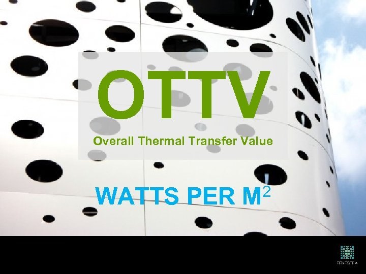 OTTV Overall Thermal Transfer Value WATTS PER M 2 