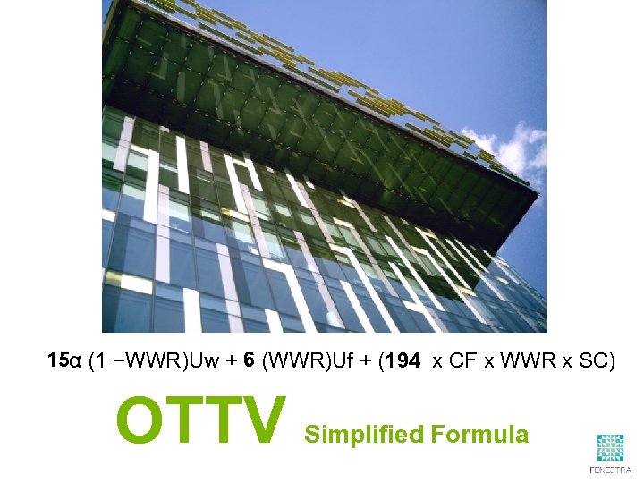 15 6 α (1 −WWR)Uw + (WWR)Uf + ( x CF x WWR x