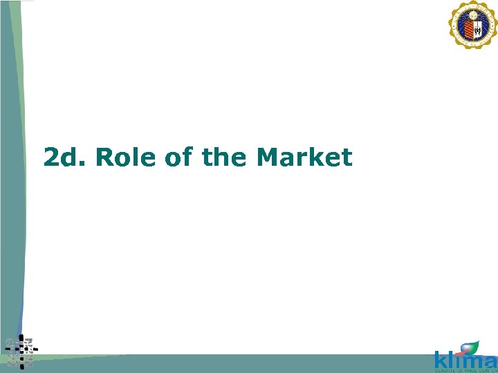 2 d. Role of the Market 