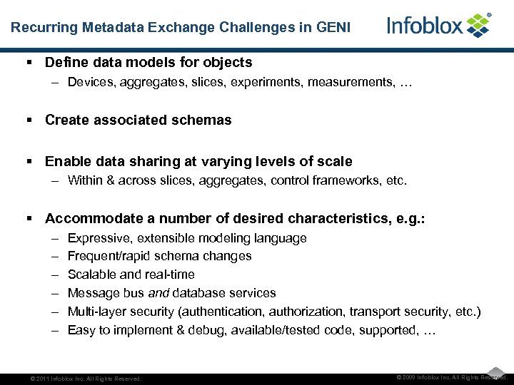 Recurring Metadata Exchange Challenges in GENI § Define data models for objects – Devices,
