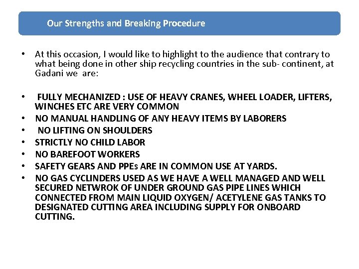  Our Strengths and Breaking Procedure • At this occasion, I would like to