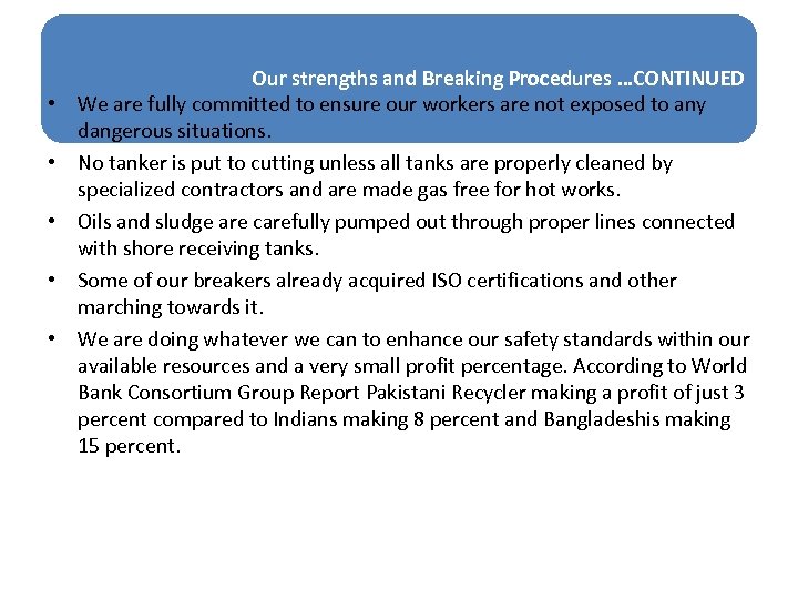 Our strengths and Breaking Procedures …CONTINUED We are fully committed to ensure our workers