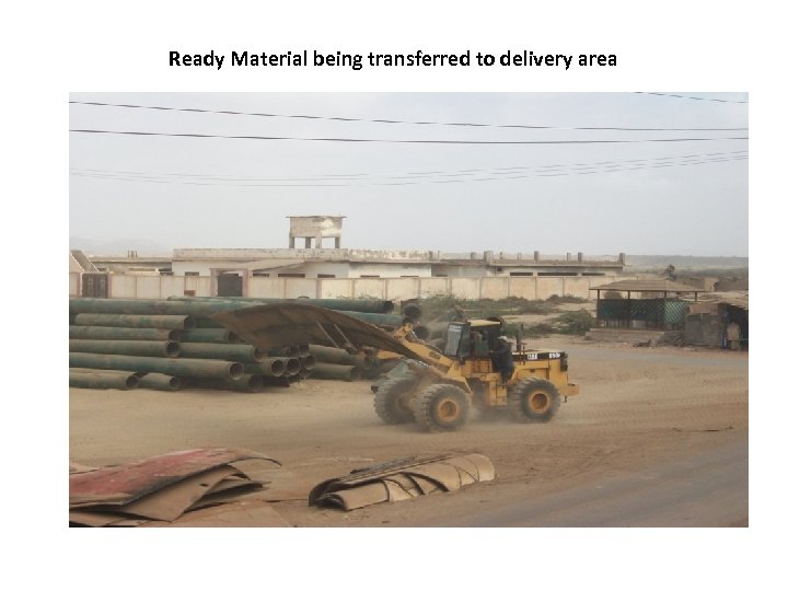 Ready Material being transferred to delivery area 