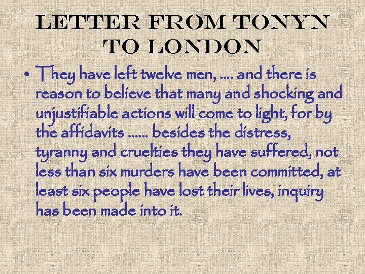 Letter from Tonyn to London • They have left twelve men, …. and there