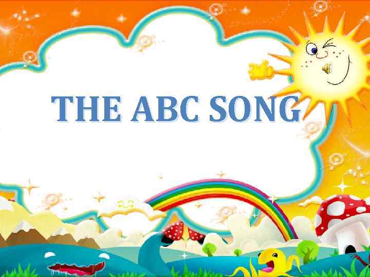THE ABC SONG 