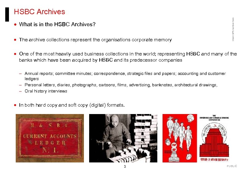 · What is in the HSBC Archives? · The archive collections represent the organisations