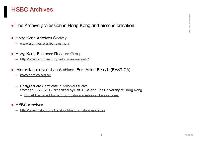 · The Archive profession in Hong Kong and more information: Insert GPS number here