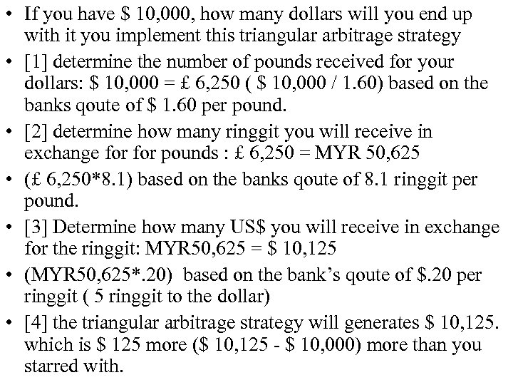  • If you have $ 10, 000, how many dollars will you end
