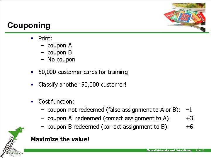 Couponing § Print: – coupon A – coupon B – No coupon § 50,