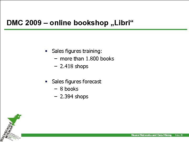 DMC 2009 – online bookshop „Libri“ § Sales figures training: – more than 1.