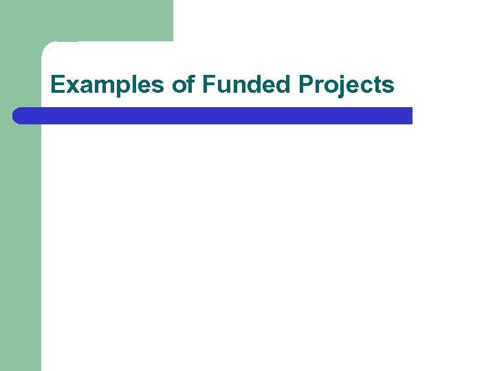 Examples of Funded Projects 