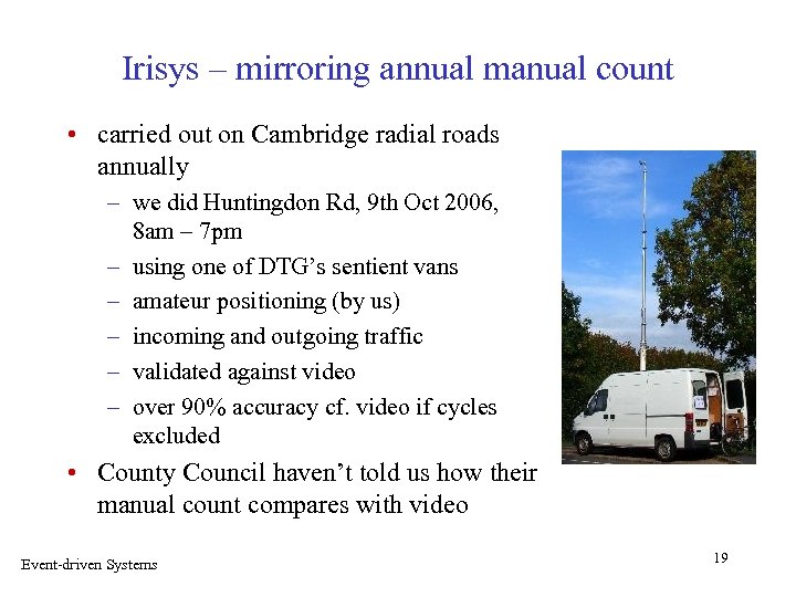 Irisys – mirroring annual manual count • carried out on Cambridge radial roads annually