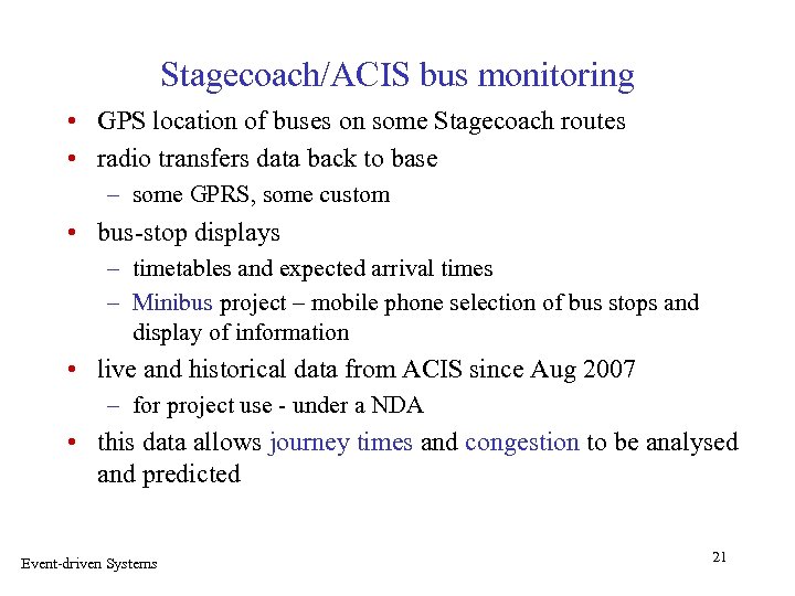 Stagecoach/ACIS bus monitoring • GPS location of buses on some Stagecoach routes • radio