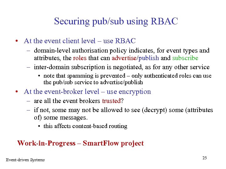 Securing pub/sub using RBAC • At the event client level – use RBAC –