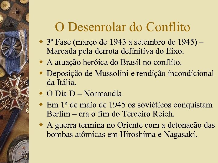 O Desenrolar do Conflito w 3ª Fase (março de 1943 a setembro de 1945)