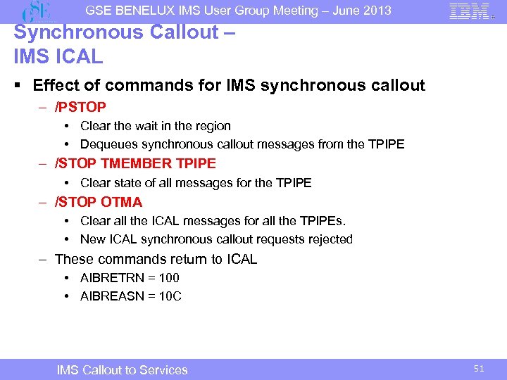 GSE BENELUX IMS User Group Meeting – June 2013 Synchronous Callout – IMS ICAL