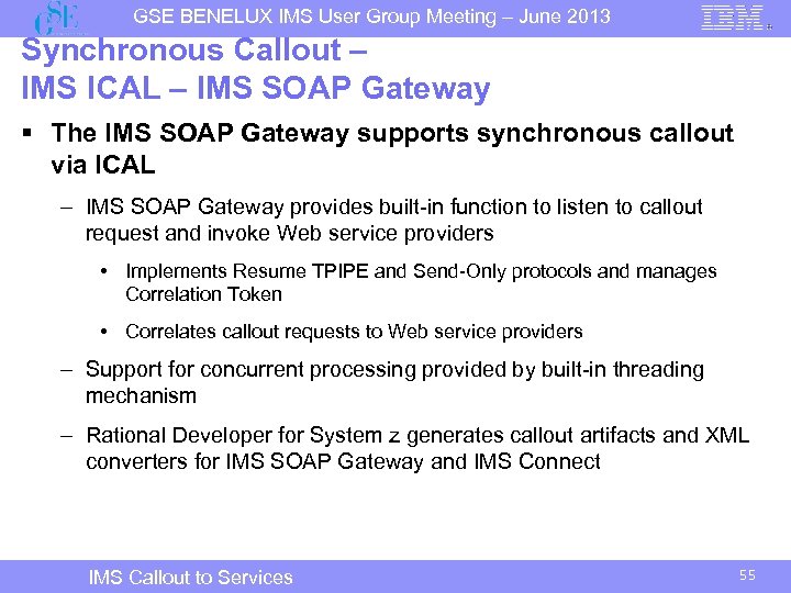 GSE BENELUX IMS User Group Meeting – June 2013 Synchronous Callout – IMS ICAL