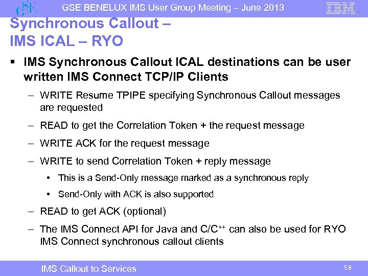 GSE BENELUX IMS User Group Meeting – June 2013 Synchronous Callout – IMS ICAL