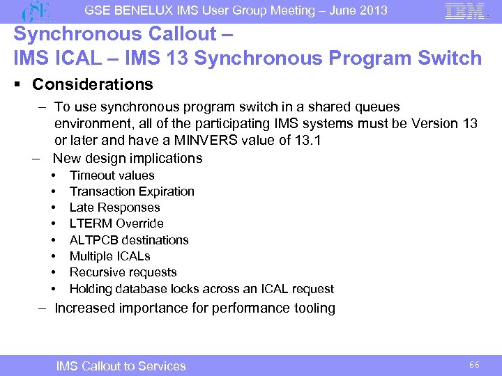 GSE BENELUX IMS User Group Meeting – June 2013 Synchronous Callout – IMS ICAL