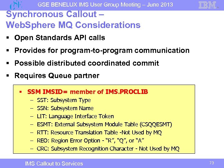 GSE BENELUX IMS User Group Meeting – June 2013 Synchronous Callout – Web. Sphere