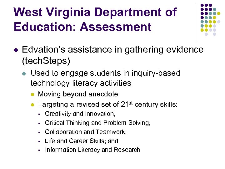 West Virginia Department of Education: Assessment l Edvation’s assistance in gathering evidence (tech. Steps)