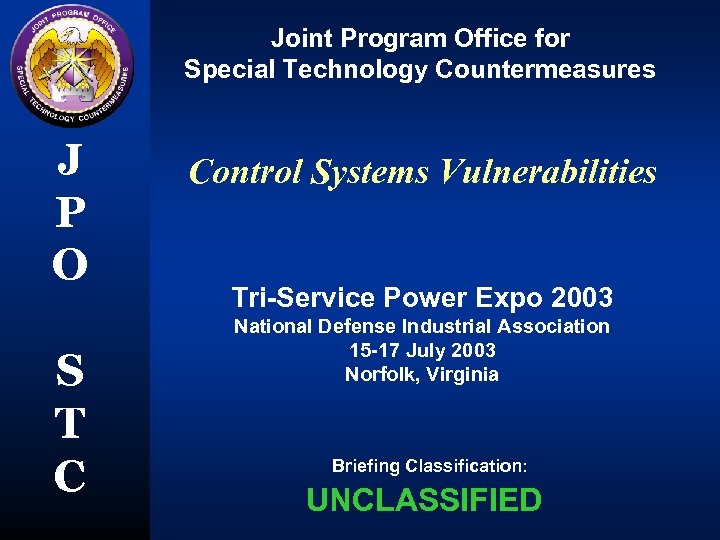 Joint Program Office for Special Technology Countermeasures J P O S T C Control