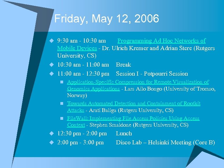 Friday, May 12, 2006 u 9: 30 am - 10: 30 am Programming Ad