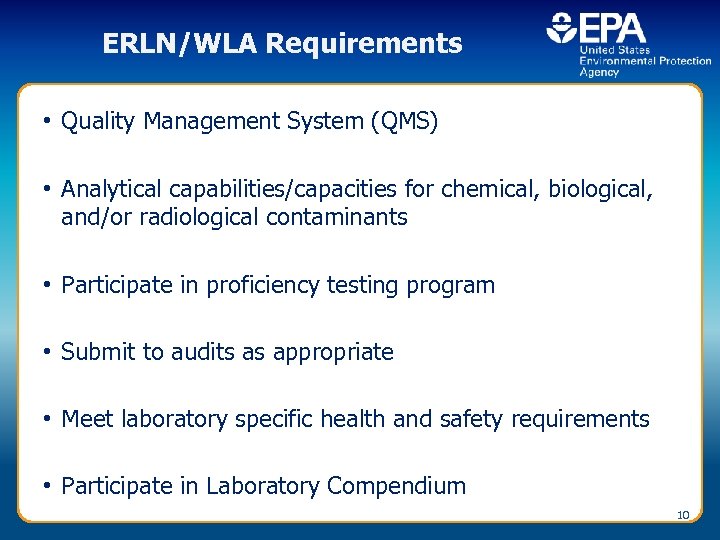 ERLN/WLA Requirements • Quality Management System (QMS) • Analytical capabilities/capacities for chemical, biological, and/or
