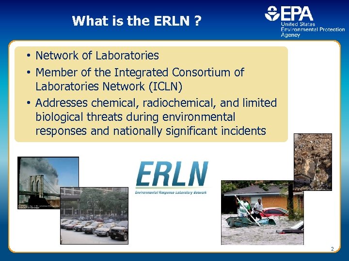 What is the ERLN ? • Network of Laboratories • Member of the Integrated