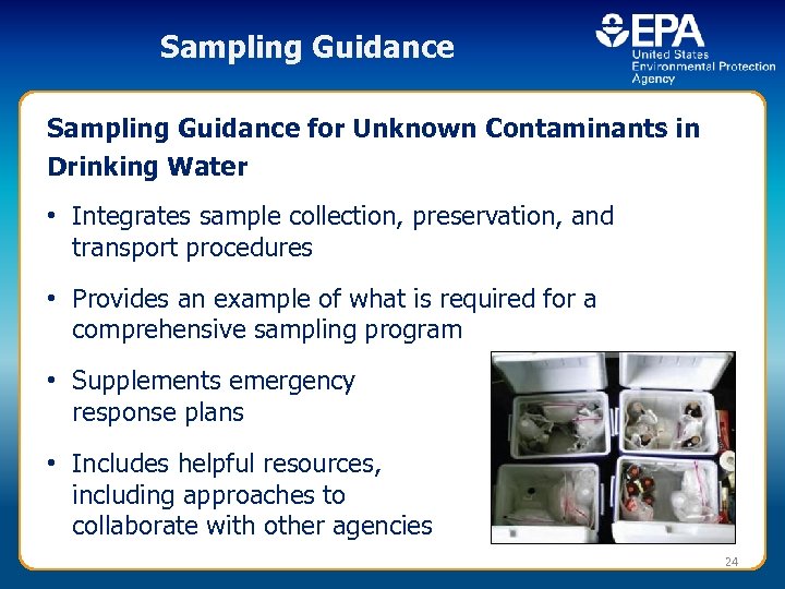 Sampling Guidance for Unknown Contaminants in Drinking Water • Integrates sample collection, preservation, and