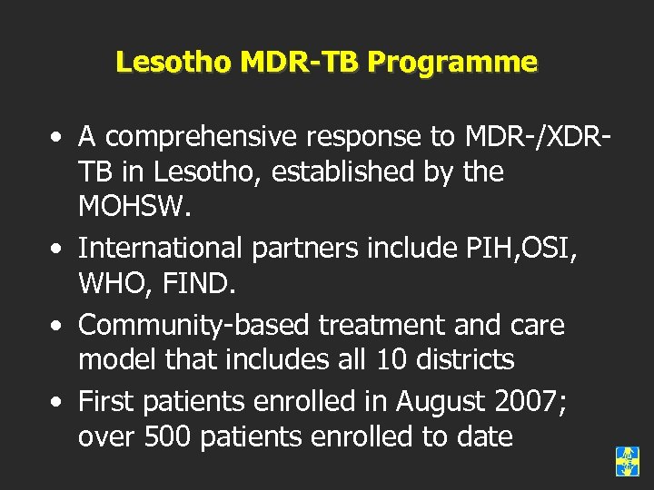 Lesotho MDR-TB Programme • A comprehensive response to MDR-/XDRTB in Lesotho, established by the