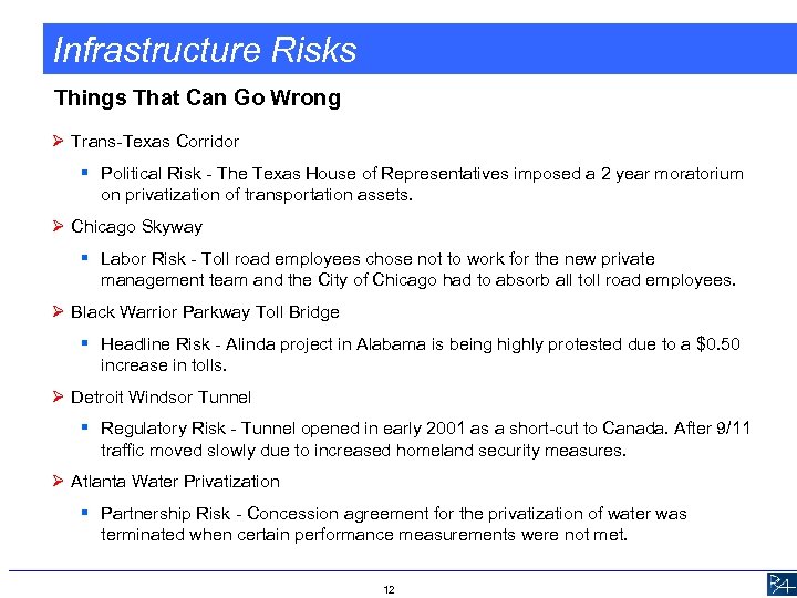Infrastructure Risks Things That Can Go Wrong Ø Trans-Texas Corridor § Political Risk -