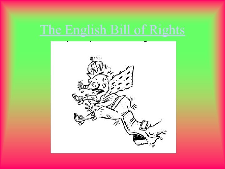 The English Bill of Rights 