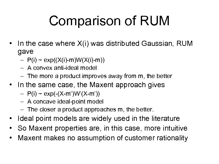 Comparison of RUM • In the case where X(i) was distributed Gaussian, RUM gave