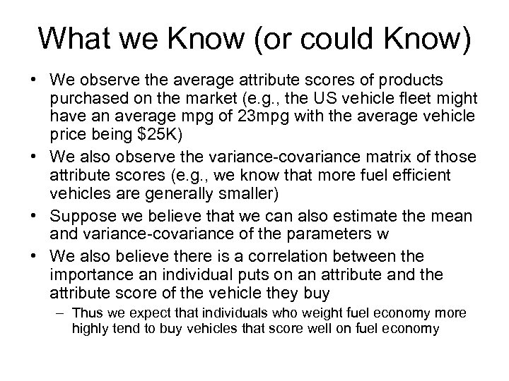 What we Know (or could Know) • We observe the average attribute scores of