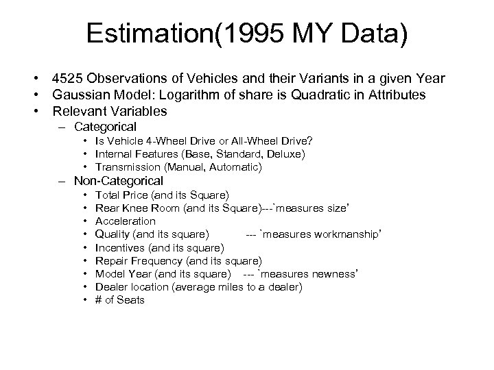 Estimation(1995 MY Data) • 4525 Observations of Vehicles and their Variants in a given