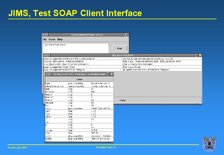 JIMS, Test SOAP Client Interface Poznan July-2003 Cross. Grid Task 3. 3 