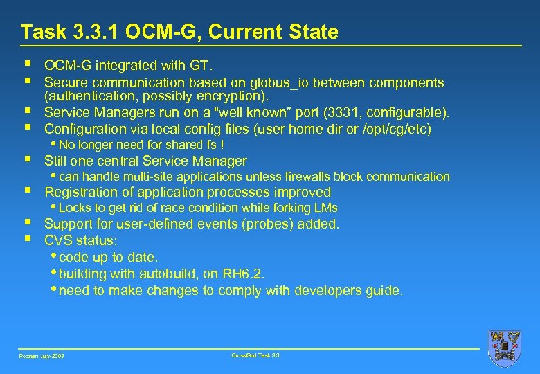 Task 3. 3. 1 OCM-G, Current State § § OCM-G integrated with GT. Secure