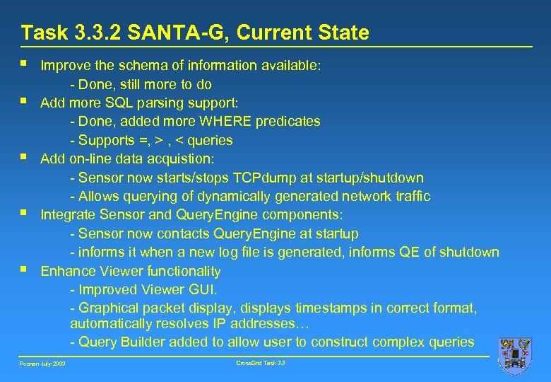 Task 3. 3. 2 SANTA-G, Current State § § § Improve the schema of