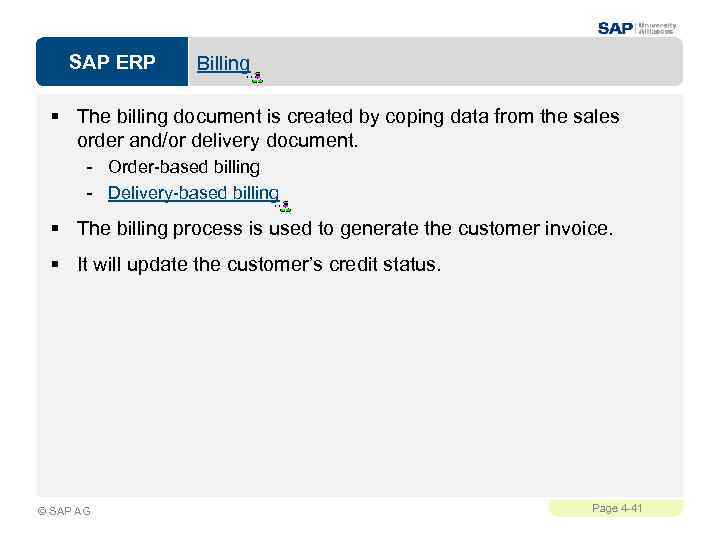 SAP ERP Billing § The billing document is created by coping data from the