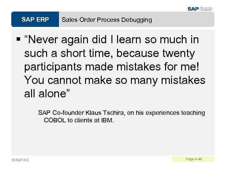 SAP ERP Sales Order Process Debugging § “Never again did I learn so much