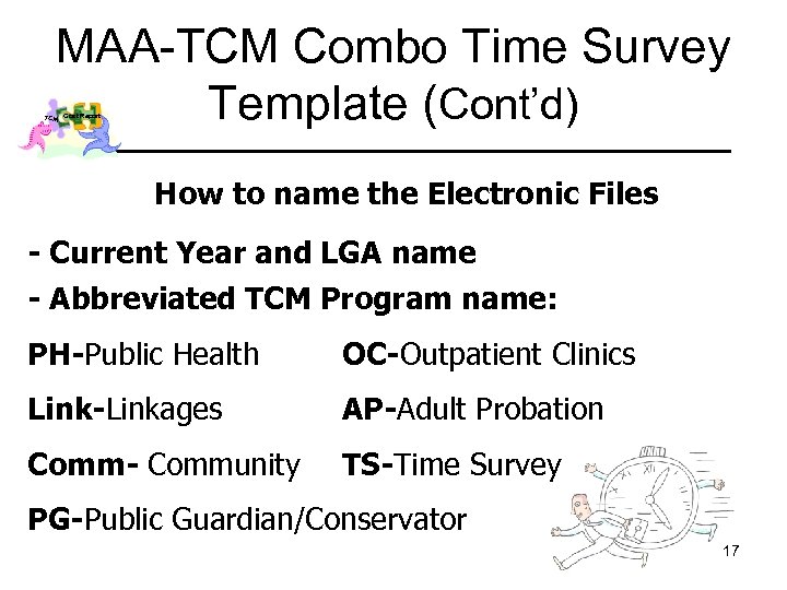MAA-TCM Combo Time Survey Template (Cont’d) TCM Cost Report How to name the Electronic