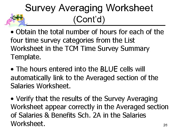Survey Averaging Worksheet TCM Cost Report (Cont’d) • Obtain the total number of hours