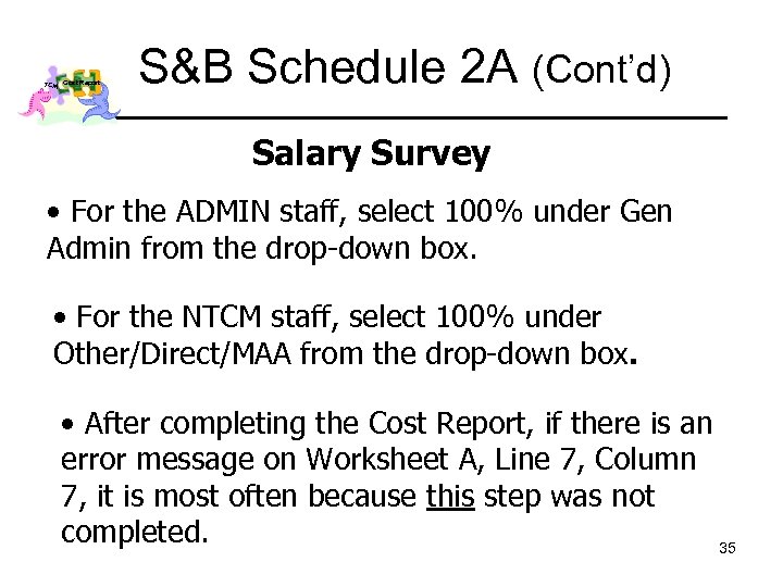 TCM Cost Report S&B Schedule 2 A (Cont’d) Salary Survey • For the ADMIN