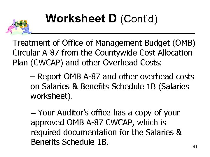 TCM Cost Report Worksheet D (Cont’d) Treatment of Office of Management Budget (OMB) Circular