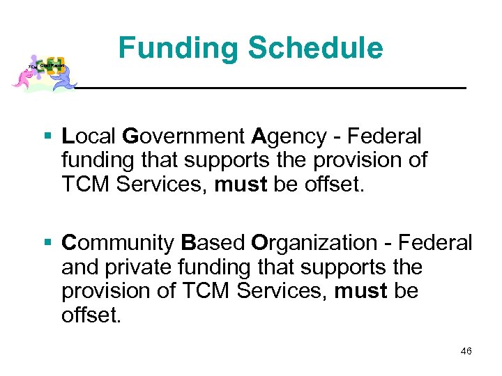 TCM Cost Report Funding Schedule § Local Government Agency - Federal funding that supports