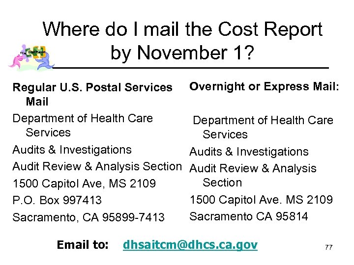 Where do I mail the Cost Report by November 1? TCM Cost Report Regular